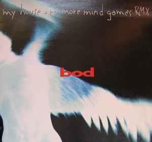 My House / No More Mind Games Rmx - Vinile LP di BOD