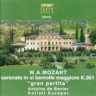 Serenata in Si bemolle K361 - CD Audio di Wolfgang Amadeus Mozart,Solisti Europei,Antoine-Pierre de Bavier