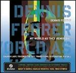 My World as They Remixed it - CD Audio di Dennis Ferrer