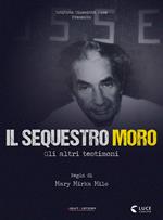 Il sequestro Moro. Gli altri testimoni (DVD)