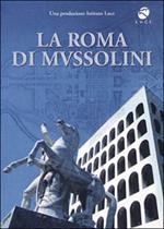 La Roma di Mussolini