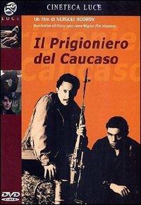 Il prigioniero del Caucaso di Sergej Bodrov - DVD