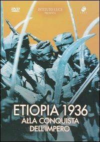 Etiopia 1936. Alla conquista dell'impero - DVD
