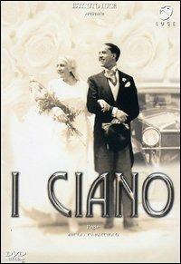 I Ciano. Edda e Galeazzo di Nicola Caracciolo - DVD