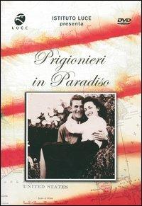 Prigionieri in paradiso di Camilla Calamandrei - DVD