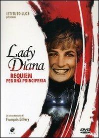 Lady Diana. Requiem per una principessa di François Gillery - DVD