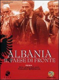 Albania. Il paese di fronte di Roland Sejko,Mauro Brescia - DVD
