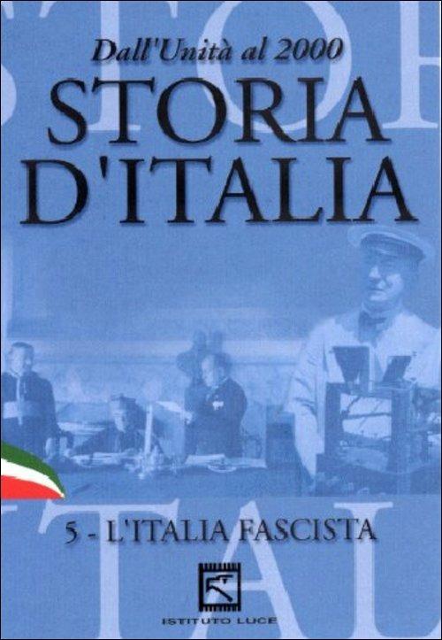 Storia d'Italia. Vol. 05. L'Italia fascista (1923 - 1939) di Folco Quilici - DVD