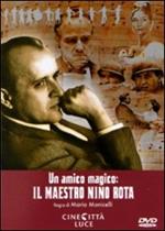 Un amico magico: il maestro Nino Rota