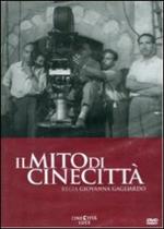 Il mito di Cinecittà