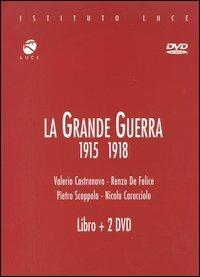 La Grande Guerra 1915 - 1918. Castronovo, De Felice, Scoppola, Caracciolo (2 DVD) di Nicola Caracciolo,Roberto Omegna