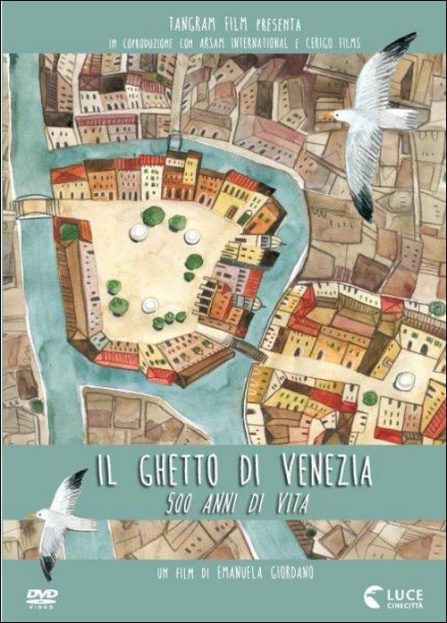 Il ghetto di Venezia. 500 anni di vita di Emanuela Giordano - DVD