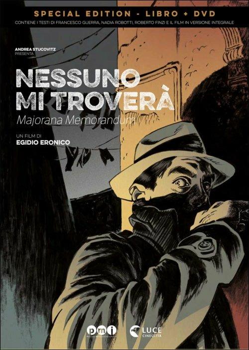 Nessuno mi troverà. Ettore Majorana<span>.</span> Special Edition di Egidio Eronico - DVD