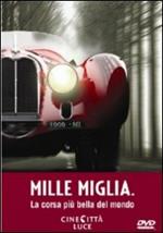 Mille miglia. La corsa più bella del mondo