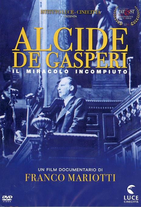 Alcide De Gasperi. Il miracolo incompiuto (DVD) di Franco Mariotti - DVD