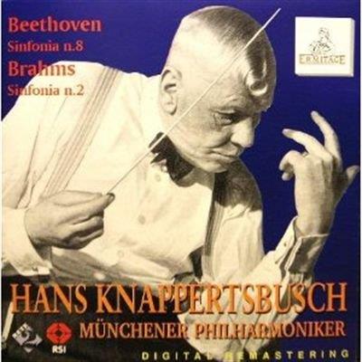 Sinfonia N. 8 / Sinfonia N. 2 - CD Audio di Ludwig van Beethoven,Johannes Brahms,Hans Knappertsbusch