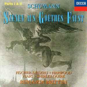 Szenen Aus Gothes Faust - CD Audio di Benjamin Britten,Robert Schumann,Dietrich Fischer-Dieskau