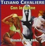 Con le donne - CD Audio di Tiziano Cavaliere