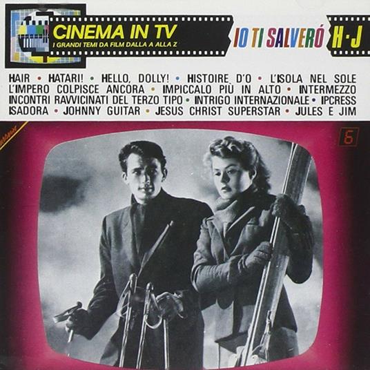 Cinema in TV. Io Ti Salverò - CD Audio