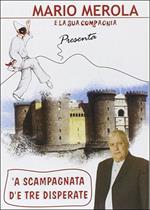 Mario Merola e la sua compagnia. 'A scampagnata d'e tre disperate (DVD)