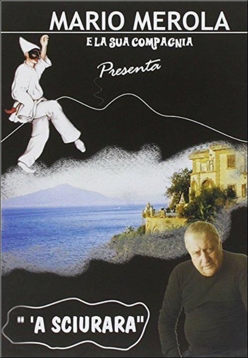 Mario Merola e la sua compagnia. 'A Sciurara (DVD) - DVD di Mario Merola