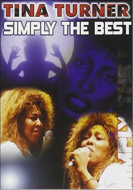 Tina Turner. Simply The Best (DVD) - DVD di Tina Turner