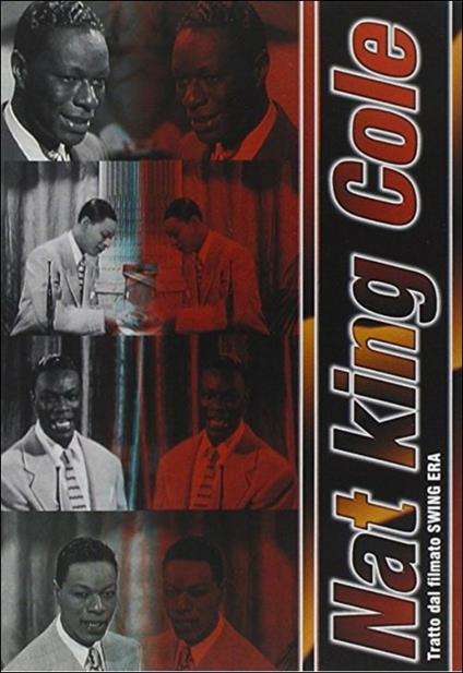 Nat Cole King. Tratto dal filmato Swing Era (DVD) - DVD di Nat King Cole
