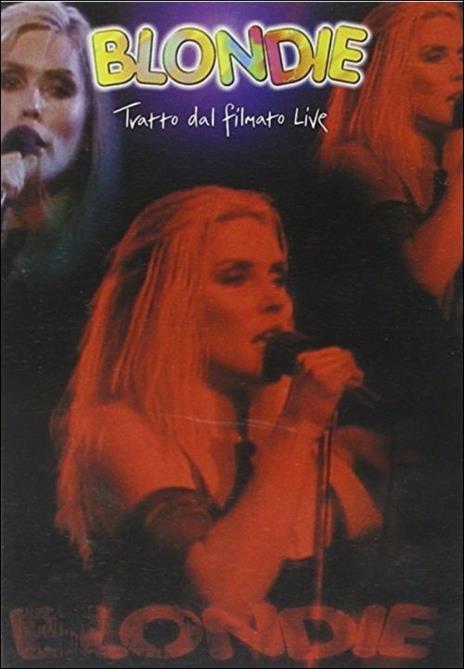 Blondie. Tratto dal filmato Live (DVD) - DVD di Blondie