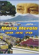Mario Merola. 40 45 70 (DVD)