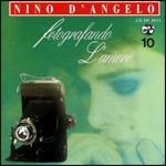 Fotografando l'amore - CD Audio di Nino D'Angelo