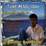 Ricomincio da zero - CD Audio di Tony Marciano