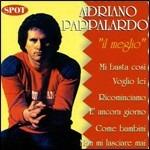 Il meglio - CD Audio di Adriano Pappalardo