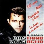 Il meglio - CD Audio di Cristiano Malgioglio