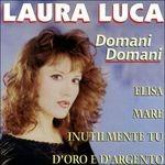 Domani domani - CD Audio di Laura Luca