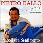 Napoli con sentimento - CD Audio di Pietro Ballo