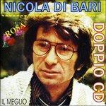 Il meglio - CD Audio di Nicola Di Bari