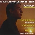 Il buongusto di chiamarsi... Fred - CD Audio di Fred Bongusto