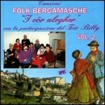 Canzoni folk bergamasche vol.2 - CD Audio di Cor Alegher