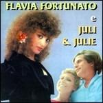 Flavia Fortunato e Juli & Julie - CD Audio di Juli e Julie,Flavia Fortunato