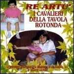 Re Artù. I Cavalieri della Tavola Rotonda - CD Audio