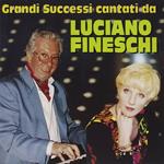 Grandi successi cantati da Luciano Fineschi