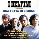 Il meglio. Una fetta di limone - CD Audio di I Delfini