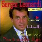Il meglio - CD Audio di Sergio Leonardi
