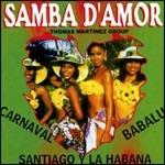 Samba D'amor - CD Audio di Martinez Group