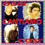 Oggi cantiamo così - CD Audio