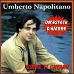 Un'estate d'amore - CD Audio di Umberto Napolitano