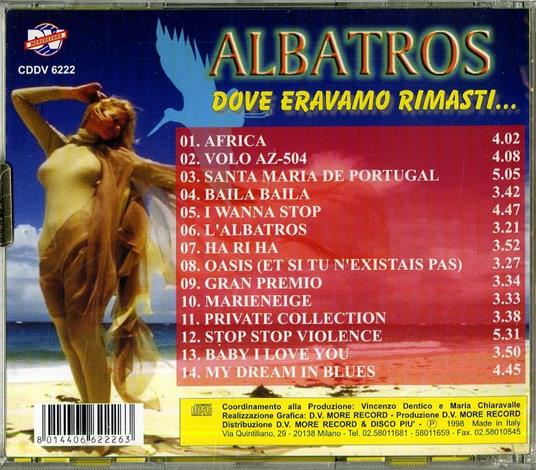 Dove eravamo rimasti - CD Audio di Albatros - 2