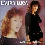 Domani domani - CD Audio di Laura Luca