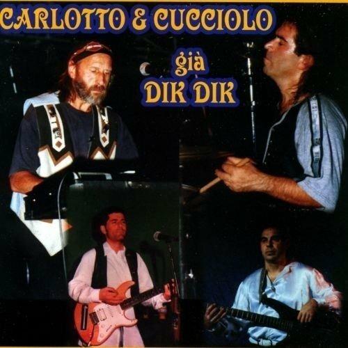 Carlotto e Cucciolo già Dik Dik - CD Audio di Carlotto e Cucciolo