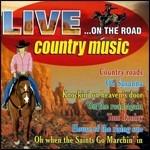 Live...On the Road. Country Music - CD Audio